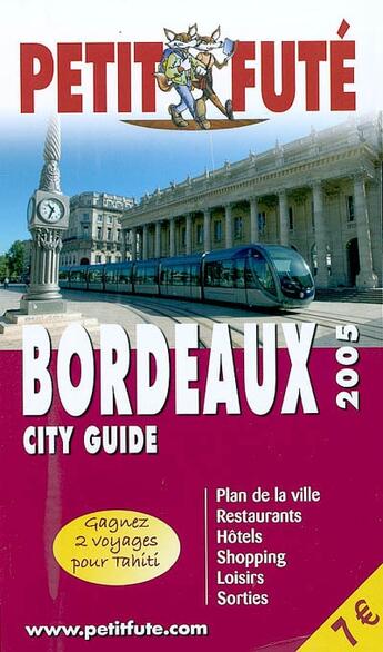 Couverture du livre « GUIDE PETIT FUTE ; CITY GUIDE ; BORDEAUX (édition 2005) » de  aux éditions Le Petit Fute