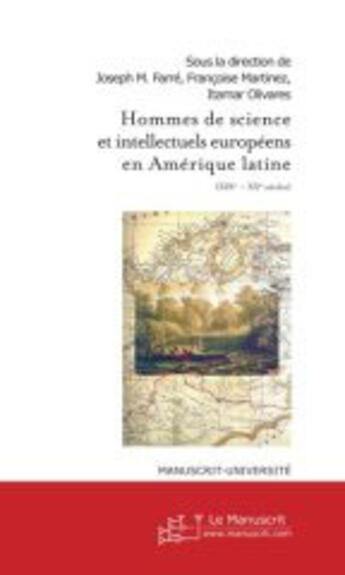 Couverture du livre « Hommes de science et intellectuels européens en Amérique latine (XIXe-XXe siècles) » de Joseph Farré aux éditions Le Manuscrit