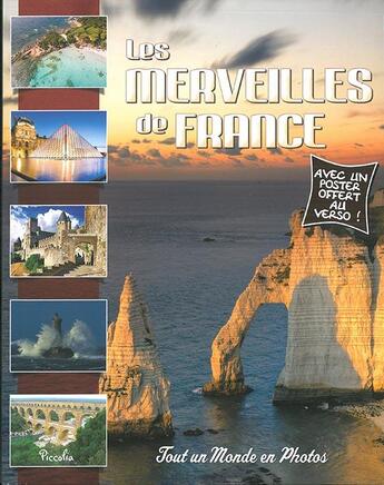 Couverture du livre « Tout un monde en photos ; merveilleuse France » de  aux éditions Piccolia