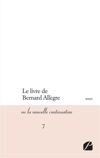 Couverture du livre « Le livre de bernard Allègre ; ou la nouvelle continuation » de  aux éditions Du Pantheon