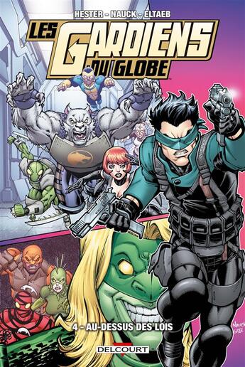 Couverture du livre « Les gardiens du globe t.4 ; au-dessus des lois » de Robert Kirkman et Phil Hester et Todd Nauck aux éditions Delcourt