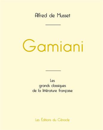 Couverture du livre « Gamiani de Alfred de Musset (édition grand format) » de Alfred De Musset aux éditions Editions Du Cenacle