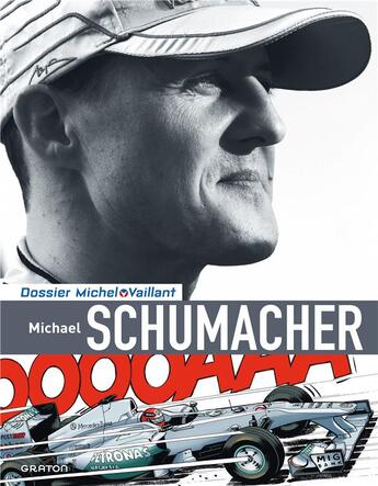 Couverture du livre « Dossier Michel Vaillant Tome 13 ; Michael Schumacher » de Jean Graton et Xavier Chimits et Philippe Graton aux éditions Dupuis