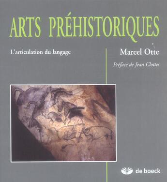 Couverture du livre « Arts préhistoriques ; l'articulation du langage » de Marcel Otte aux éditions De Boeck Superieur