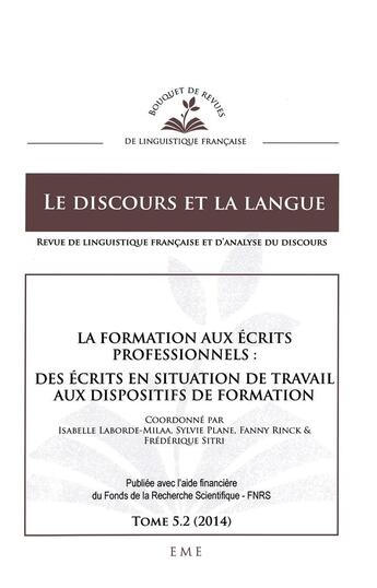 Couverture du livre « La formation aux écrits professionnels ; des écrits en situation de travail aux dispositifs de formation » de  aux éditions Eme Editions