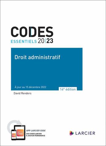 Couverture du livre « Codes essentiels : droit administratif 2023 : à jour au 15 décembre 2022 » de David Renders aux éditions Larcier