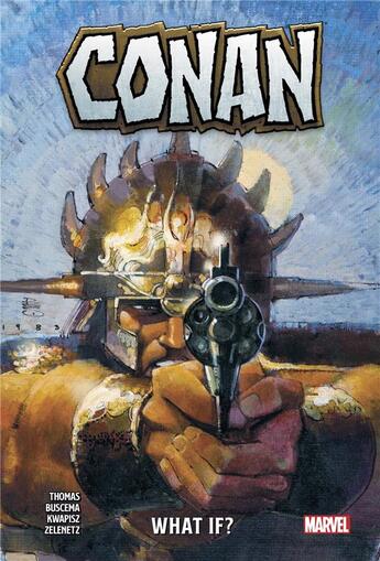 Couverture du livre « Conan : what if ? » de John Buscema et Roy Thomas et Gary Kwapisz et Alan Zelenetz aux éditions Panini