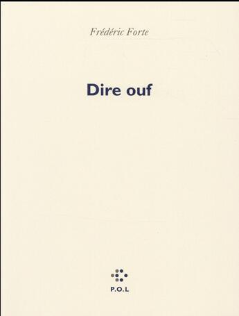 Couverture du livre « Dire ouf » de Frederic Forte aux éditions P.o.l