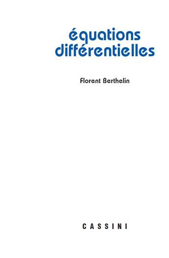 Couverture du livre « Équations differencielles ; de la théorie aux applications » de Florent Berthelin aux éditions Cassini