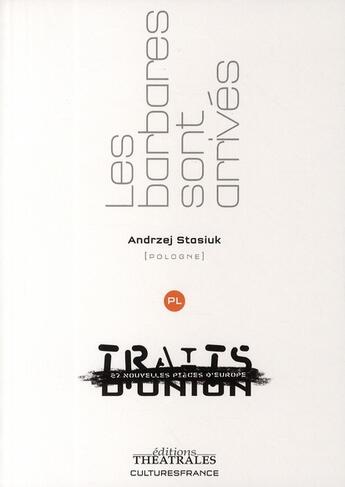 Couverture du livre « Les barbares sont arrivés » de Andrzej Stasiuk aux éditions Theatrales