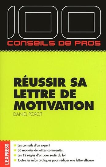 Couverture du livre « Réussir sa lettre de motivation » de Daniel Porot aux éditions L'express