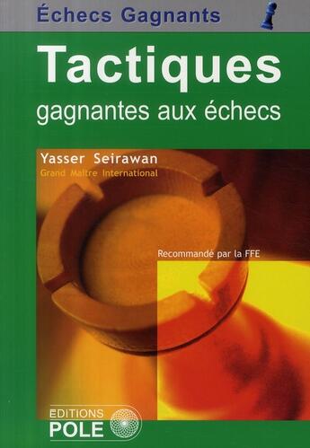 Couverture du livre « Tactiques gagnantes aux échecs » de Y. Seirawan aux éditions Pole