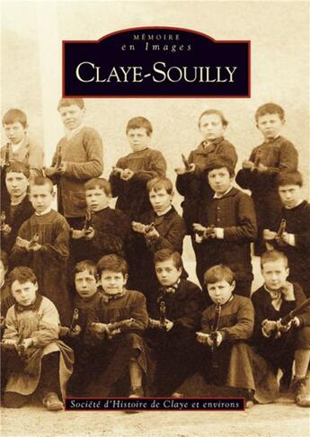 Couverture du livre « Claye-Souilly » de Societe D'Histoire De Claye Et Environs aux éditions Editions Sutton