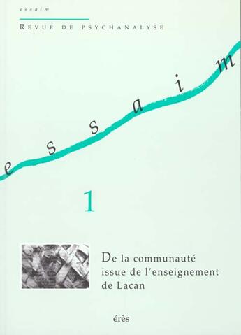 Couverture du livre « Essaim 01 - de la communaute issue de l'enseignement de lacan » de  aux éditions Eres
