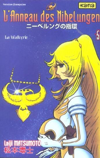 Couverture du livre « L'anneau des Nibelungen Tome 5 ; la walkyrie » de Leiji Matsumoto aux éditions Kana