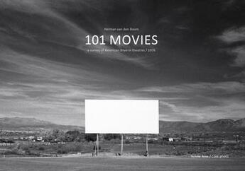 Couverture du livre « 101 movies : a survey of american drive-in theatres 1976 » de Herman Van Den Boom aux éditions Yellow Now