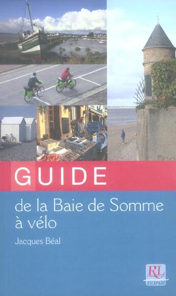 Couverture du livre « Guide de la baie de somme a velo » de  aux éditions Renaissance Du Livre