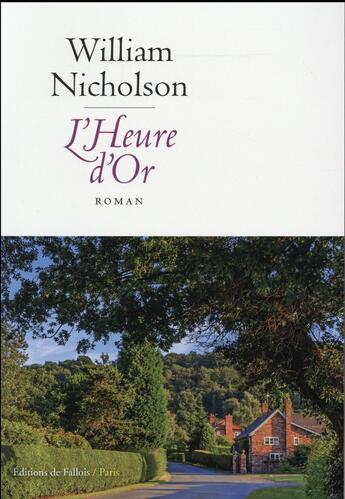 Couverture du livre « L'heure d'or » de William Nicholson aux éditions Fallois