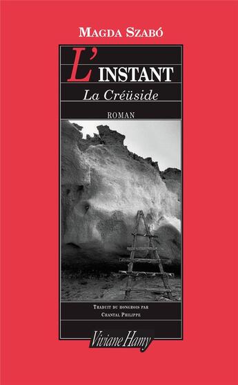 Couverture du livre « L'instant ; la Créüside » de Magda Szabo aux éditions Viviane Hamy