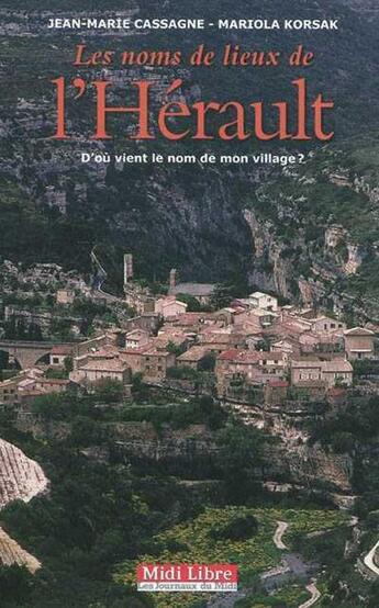 Couverture du livre « Les noms de lieux de l'Hérault » de Cassagne J-Korsak M aux éditions Sud Ouest Editions