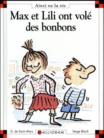 Couverture du livre « Max et Lili ont vole des bonbons » de Serge Bloch et Dominique De Saint-Mars aux éditions Calligram