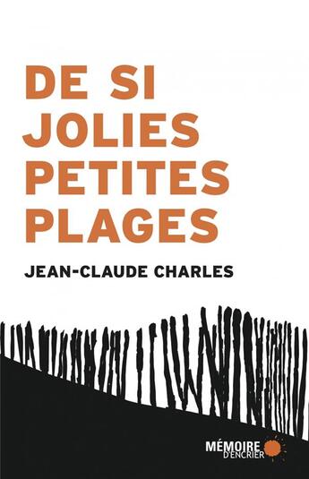 Couverture du livre « De si jolies petites plages » de Jean-Claude Charles aux éditions Memoire D'encrier