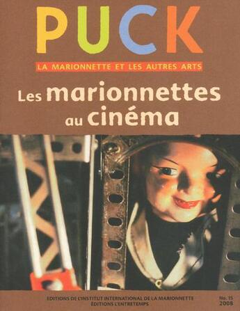 Couverture du livre « REVUE PUCK ; revue puck t.15 ; les marionnettes au cinéma » de Revue Puck aux éditions L'entretemps