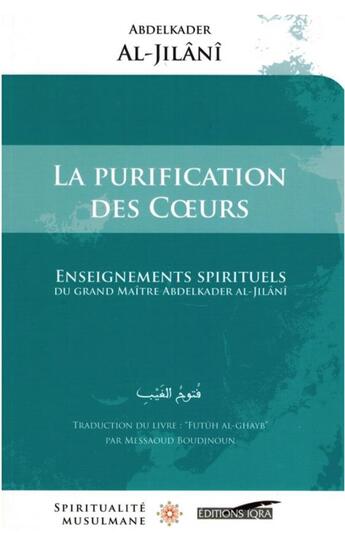 Couverture du livre « La purifications des coeurs » de Abdelkader Al-Jilani aux éditions Iqra