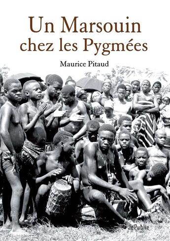 Couverture du livre « Un Marsouin chez les Pygmées » de Maurice Pitaud aux éditions Jepublie