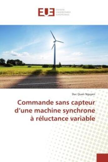 Couverture du livre « Commande sans capteur d'une machine synchrone à réluctance variable » de Duc Quan Nguyen aux éditions Editions Universitaires Europeennes