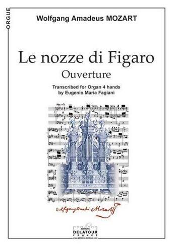 Couverture du livre « Le nozze di figaro (ouverture) pour orgue a 4 mains » de Mozart Wa aux éditions Delatour