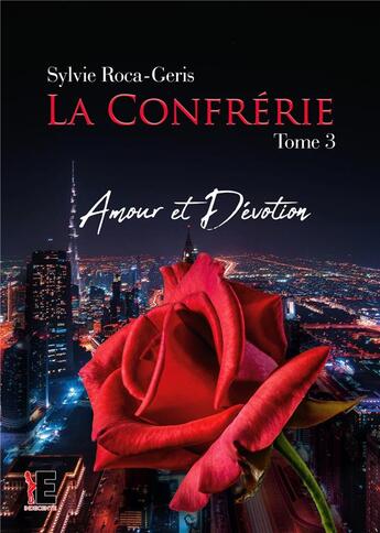 Couverture du livre « La confrérie Tome 3 ; amour & dévotion » de Roca-Geris Sylvie aux éditions Evidence Editions