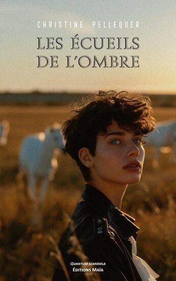 Couverture du livre « Les écueils de l'ombre » de Christine Pellequer aux éditions Editions Maia