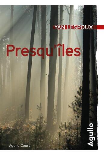 Couverture du livre « Presqu'îles » de Yan Lespoux aux éditions Agullo