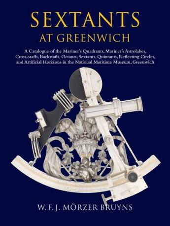 Couverture du livre « Sextants at Greenwich: A Catalogue of the Mariner's Quadrants, Mariner » de Dunn Richard aux éditions Oup Oxford