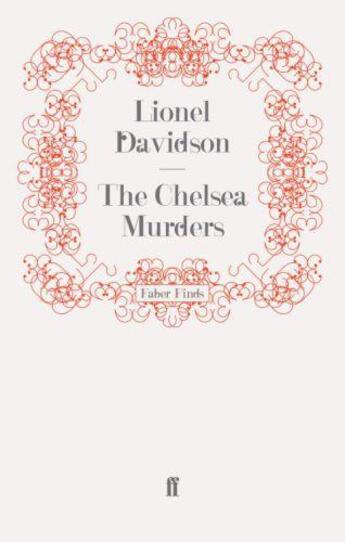 Couverture du livre « The Chelsea Murders » de Davidson Lionel aux éditions Faber And Faber Digital