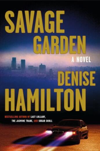 Couverture du livre « Savage Garden » de Denise Hamilton aux éditions Scribner