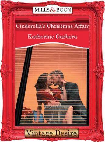 Couverture du livre « Cinderella's Christmas Affair (Mills & Boon Desire) (King of Hearts - » de Katherine Garbera aux éditions Mills & Boon Series