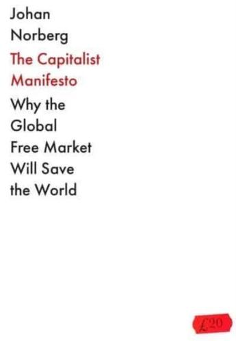 Couverture du livre « THE CAPITALIST MANIFESTO » de Johan Norberg aux éditions Atlantic Books