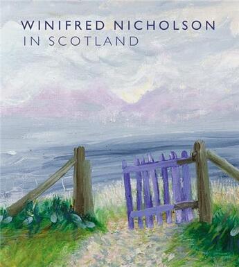 Couverture du livre « Winifred nicholson in scotland /anglais » de Dewey Alice aux éditions Gallery Of Scotland