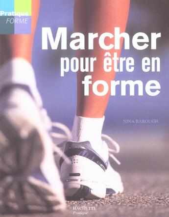 Couverture du livre « Marcher Pour Etre En Forme » de Nina Barough aux éditions Hachette Pratique