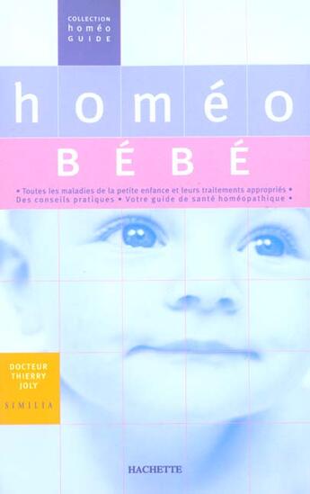 Couverture du livre « Homeo Bebe » de Thierry Joly aux éditions Hachette Pratique