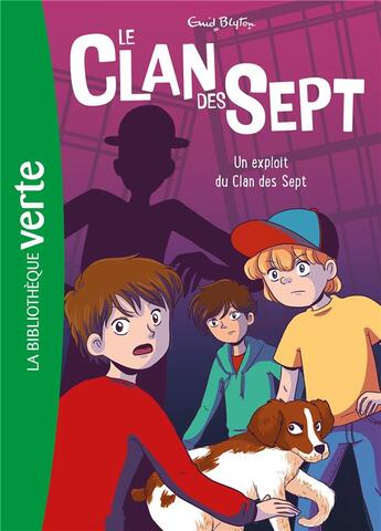 Couverture du livre « Le Clan des Sept Tome 5 : un exploit du Clan des Sept » de Enid Blyton et Cyrielle aux éditions Hachette Jeunesse