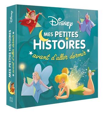 Couverture du livre « Mes petites histoires avant d'aller dormir : Spécial Fées » de Disney aux éditions Disney Hachette