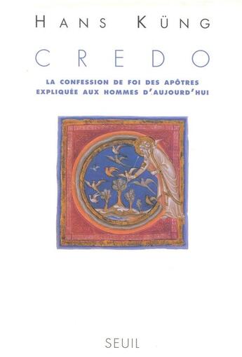 Couverture du livre « Credo. la confession de foi des apotres expliquee aux hommes d'aujourd'hui » de Hans Kung aux éditions Seuil