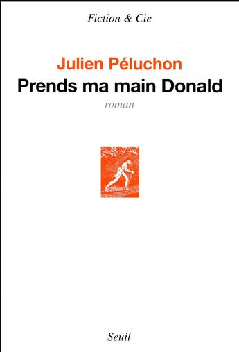 Couverture du livre « Prends ma main Donald » de Julien Peluchon aux éditions Seuil