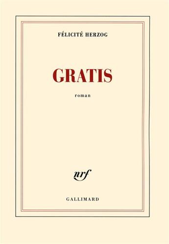 Couverture du livre « Gratis » de Felicite Herzog aux éditions Gallimard