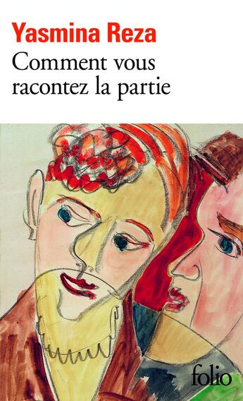 Couverture du livre « Comment vous racontez la partie » de Yasmina Reza aux éditions Folio