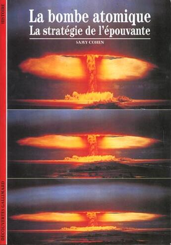 Couverture du livre « La bombe atomique : La stratégie de l'épouvante » de Samy Cohen aux éditions Gallimard