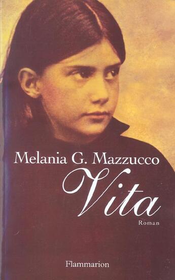 Couverture du livre « Vita » de Melania G. Mazzucco aux éditions Flammarion